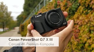 Canon PowerShot G7 X III  Lohnen sich 779 € für eine Kompakte Deutsch [upl. by Yeldah]