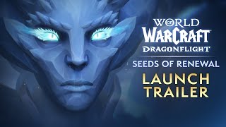 Seeds of Renewal Launch Trailer  Dragonflight  World of Warcraft [upl. by Perloff]