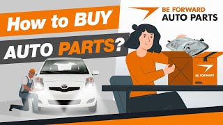 How To Buy Auto Parts From BE FORWARD [upl. by Martella960]