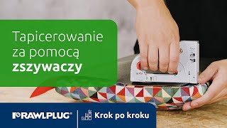 Krok po kroku tapicerowanie za pomocą zszywaczy [upl. by Neely]