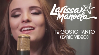 Larissa Manoela  Te Gosto Tanto Lyric video [upl. by Isidore]