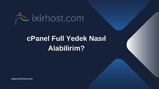 cPanel Üzerinde Full Yedek Nasıl Alınır  Video Destek  Bir başka destek [upl. by Gapin]