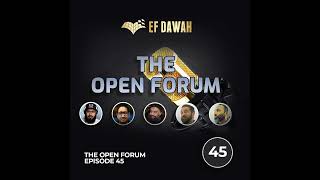 The Open Forum Episode 45 [upl. by Ttoille]