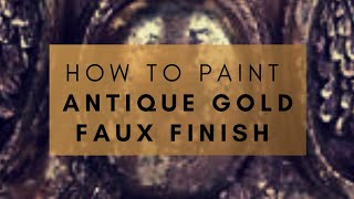 How to paint antique gold leaf faux finish  easiest diy [upl. by Delanie]