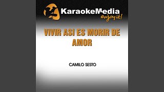 Vivir Asi Es Morir De Amor Karaoke Version In The Style Of Camilo Sesto [upl. by Notliw]