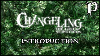 Changeling the Lost  Lore Introduction [upl. by Sirret]