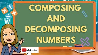 COMPOSING AND DECOMPOSING NUMBERS  MATH I  Teacher Lee YT [upl. by Nakre729]