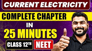 CURRENT ELECTRICITY in 25 Minutes  Full Chapter Revision  Class 12th NEET [upl. by Muller386]