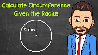 Calculating the Circumference of a Circle Given the Radius  Math with Mr J [upl. by Mikiso]