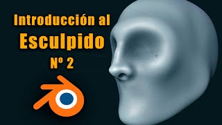 Introducción al Esculpido en Blender Nº 2  Esculpiendo [upl. by Nonnag892]