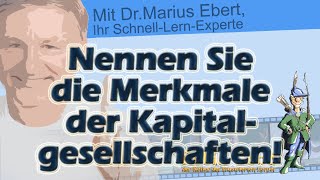 Nennen Sie die Merkmale der Kapitalgesellschaften [upl. by Kiley]