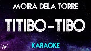 Moira Dela Torre  Titibo Tibo KaraokeInstrumental [upl. by Naegem]