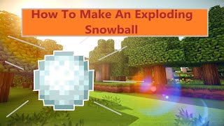 Minecraft Exploding Snowballs Tutorial [upl. by Eikcin]