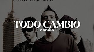 Camila  Todo Cambio  Letra [upl. by Carver]