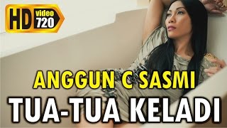 Anggun C Sasmi  Tua Tua Keladi [upl. by Adal]