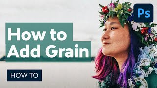 How to Add Grain in Photoshop  Photoshop Tutorial [upl. by Adnalor]