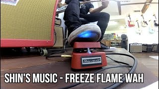 SHINS FREEZE FLAME WAH DEMO [upl. by Lynd]