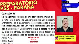 Preparatório  PSS  Paraná  Questão 36  Juros Simples  Instituto Consulplan  Edital 2021 [upl. by Aiyt]