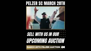 SELL AT OUR PELZER SC AUCTION  MARCH 28TH [upl. by Adlai251]