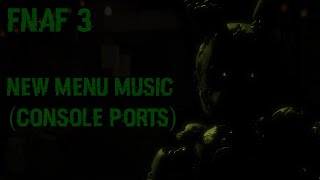 FNaF 3 new menu music console ports [upl. by Macintyre]