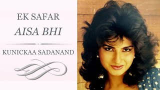 Kunickaa Sadanand  Ek Safar Aisa Bhi  Episode 1 [upl. by Nylcsoj]