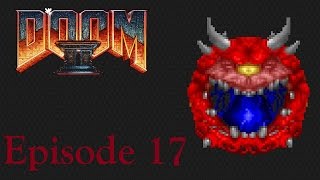 Lets Play DOOM IIEp 17 Impassable Wall [upl. by Llertram545]