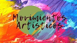 Arte  Los Movimientos Artísticos [upl. by Tavish]