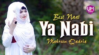 Ya Nabi Ya Nabi By Mahreen Qadria [upl. by Lipski]