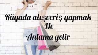 Rüyada alışveriş yaptığını görmek ne anlama gelir [upl. by Eiznekcam]