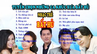 Tuyển chọn những ca khúc nhạc trẻ vang bóng một thời thập niên 70 80 và 90 [upl. by Ause582]