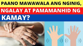 Paano mawawala ng nginig ngalay at pamamanhid ng kamay ko [upl. by Akirdnahs]