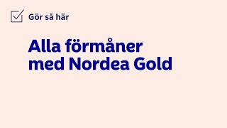 Alla förmåner med kreditkortet Nordea Gold  Nordea Sverige [upl. by Chute]