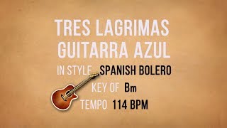 Tres Lagrimas  Guitarra Azul  Guitar Backing Track [upl. by Eilema]