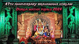 brahmana korlam Durga matha pujalu 2024  durgamata dasaracelebration kalimatha travel devimaa [upl. by Salena]