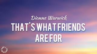 Dionne Warwick  Thats What Friends Are For Lyrics 🎵 [upl. by Marja573]