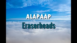 Eraserheads  Alapaap Lyrics [upl. by Laehcimaj]