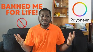 My Payoneer Account Just Got Banned For Life [upl. by Stauder]