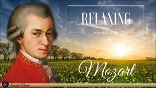 Relaxing Classical Music  Mozart [upl. by Dorrie]