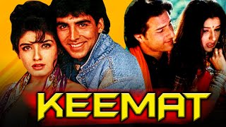 Keemat  Akshay Kumar amp Saif Ali Khan Superhit Action Hindi Movie l Raveena Tandon Sonali Bendre [upl. by Ailla]