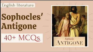 Antigone 40 important MCQs  Sophocles play Greek drama  English lit exams 202122 BA MA NET [upl. by Hillell]