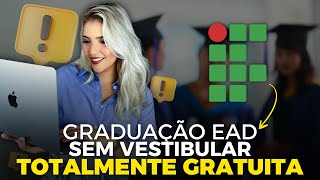 FAÇA uma GRADUAÇÃO EAD GRATUITA SEM VESTIBULAR de INSTITUTO FEDERAL  Mari Rel [upl. by Ayaj]