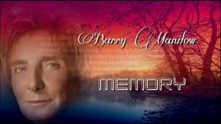 Barry Manilow  Memory  LyricsHQ [upl. by Junia563]