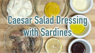 Make Caesar Salad Dressing with Sardines [upl. by Anaitat]