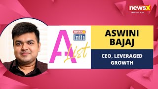 Mr Aswini Bajaj  CEO of Leveraged Growth  India AList  NewsX [upl. by Aneleasor522]