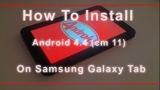 install android 44 on galaxy tab p1000 cm11easy way [upl. by Altheta921]