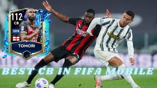 112 CB Tomori Review In Fifa Mobile  Best CB Gameplay [upl. by Breech127]