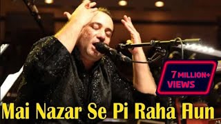 Main Nazar Se Pee Raha Hun  Rahat Fateh Ali Khan  Ghazal  Virsa Heritage Revived [upl. by Aniretac3]