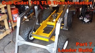 Cub Cadet 149 TLB Transformation Part 7  Front End Loader build [upl. by Ecirtal320]