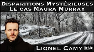 « Disparitions Mystérieuses  Le cas Maura Murray » avec Lionel Camy [upl. by Cordi706]