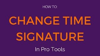 How to change time signature meter in Pro Tools [upl. by Nylyak]